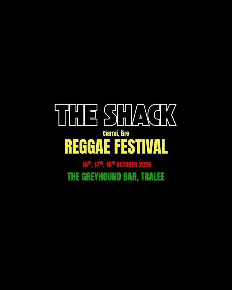 The Shack Presents: Ciarraí Reggae Festival, Éire