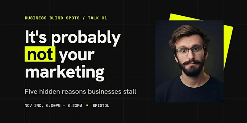 It's probably not your marketing: five hidden reasons businesses stall