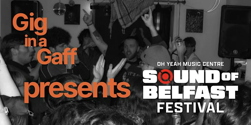 Gig in a Gaff x Sound of Belfast Festival - Anna's Number, Klyda & Wee Dog