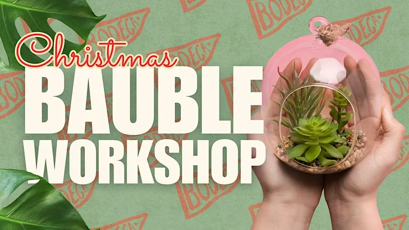 Christmas Bauble Workshop