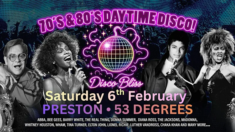 Disco Bliss – Preston 70s & 80s Daytime Disco