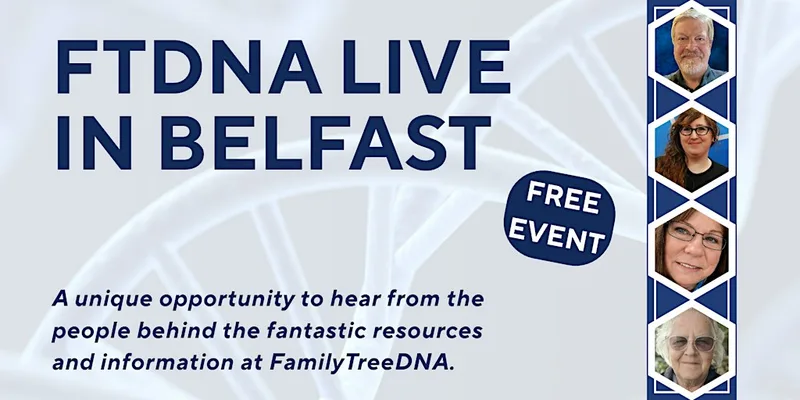 FamilyTreeDNA Live in Belfast
