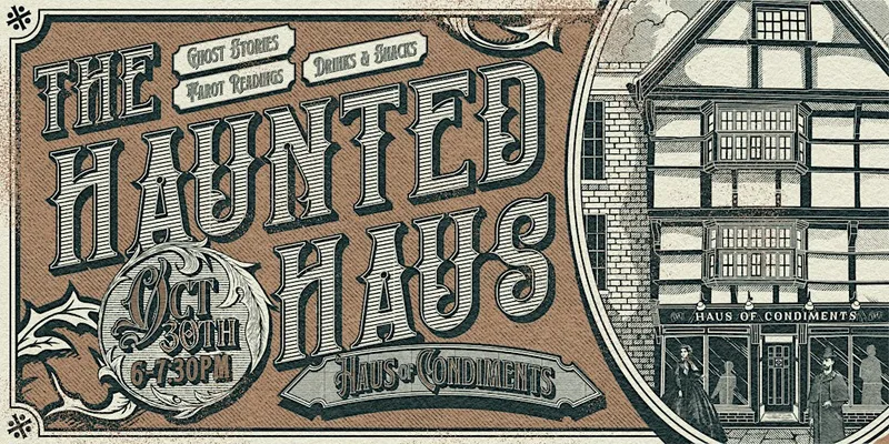Haus of Condiments presents: The Haunted Haus (18+)