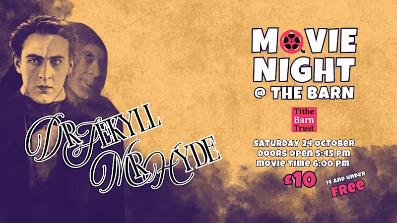 Movie Night at the Barn - Dr Jekyll and Mr Hyde