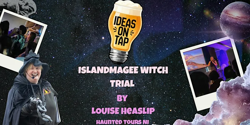 Islandmagee Witch Trial - Ideas On Tap (Lectures In Pubs)