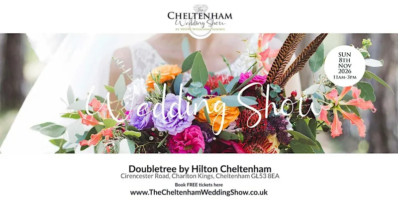 The Cheltenham Wedding Show Sunday 8th Nov 2026