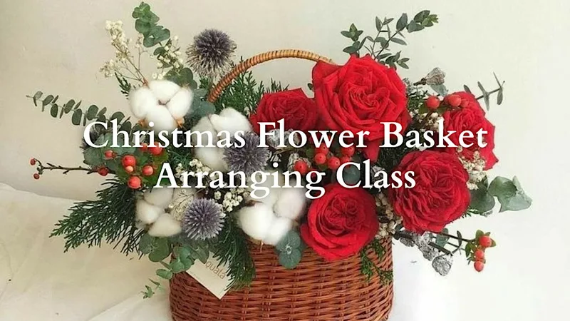 Christmas Flower Basket Arranging Class | Manchester Festive Events