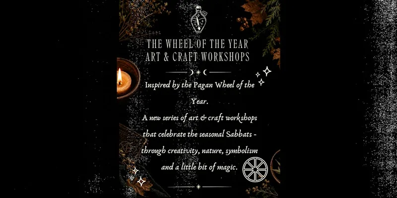 Wheel of the Year - Arts and Crafts Workshop (Samhain)