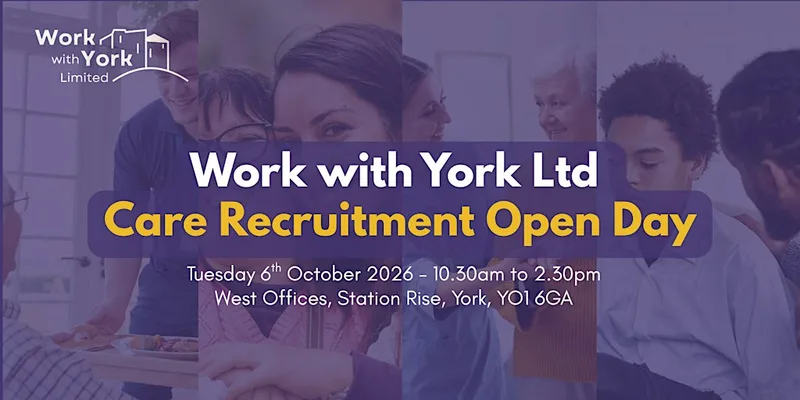 WorkwithYork Care Recruitment Open Day