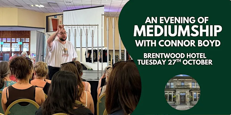 An Evening of Mediumship with Connor Boyd - Brentwood Hotel