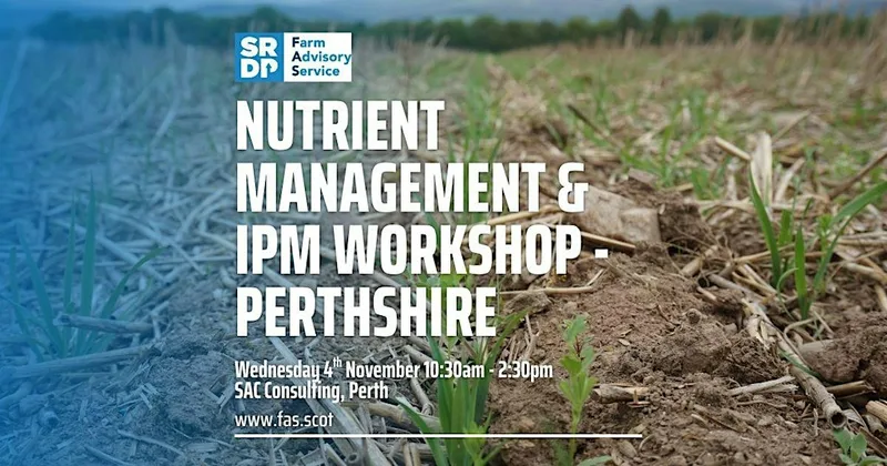 Nutrient Management & IPM Workshop - Perthshire