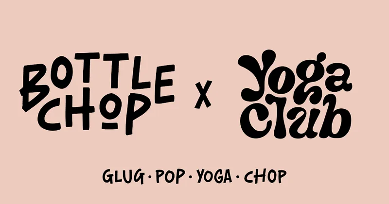 Yoga Club X Bottlechop: Vinyasa & Vino, 6.30pm