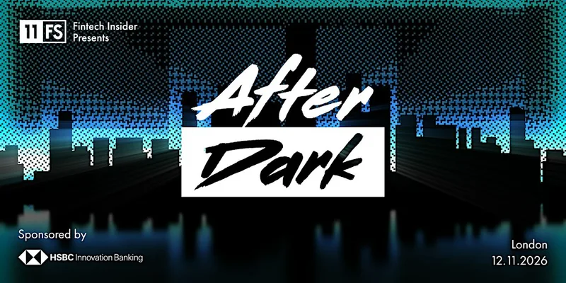 11:FS Fintech Insider presents After Dark | London