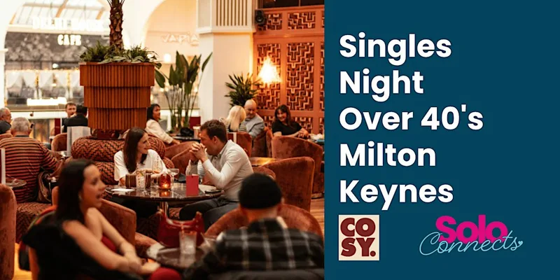 Solo Connects MK - Over 40's Singles Event **NEW Venue & Date**