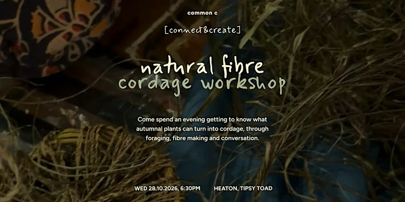 connect & create: Natural Fibre Cordage Workshop