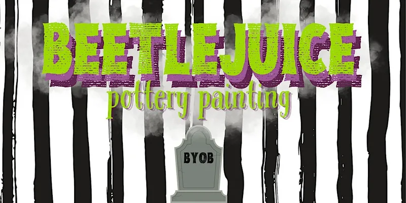 Beetlejuice Themed Pottery Painting