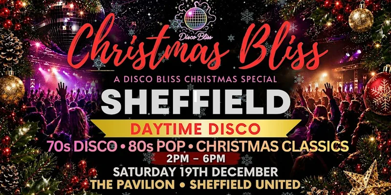 Christmas Bliss Sheffield – 70s & 80s Daytime Disco
