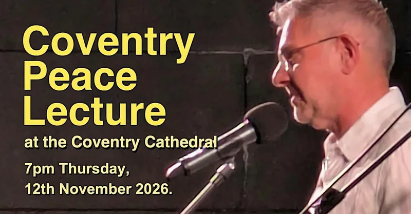 Lord Mayor Peace Lecture: "Reconciliation - Coventry's Gift to the World"