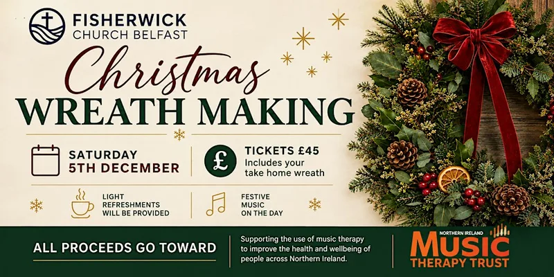 Christmas Wreath Making Workshop in aid of Music Therapy Trust