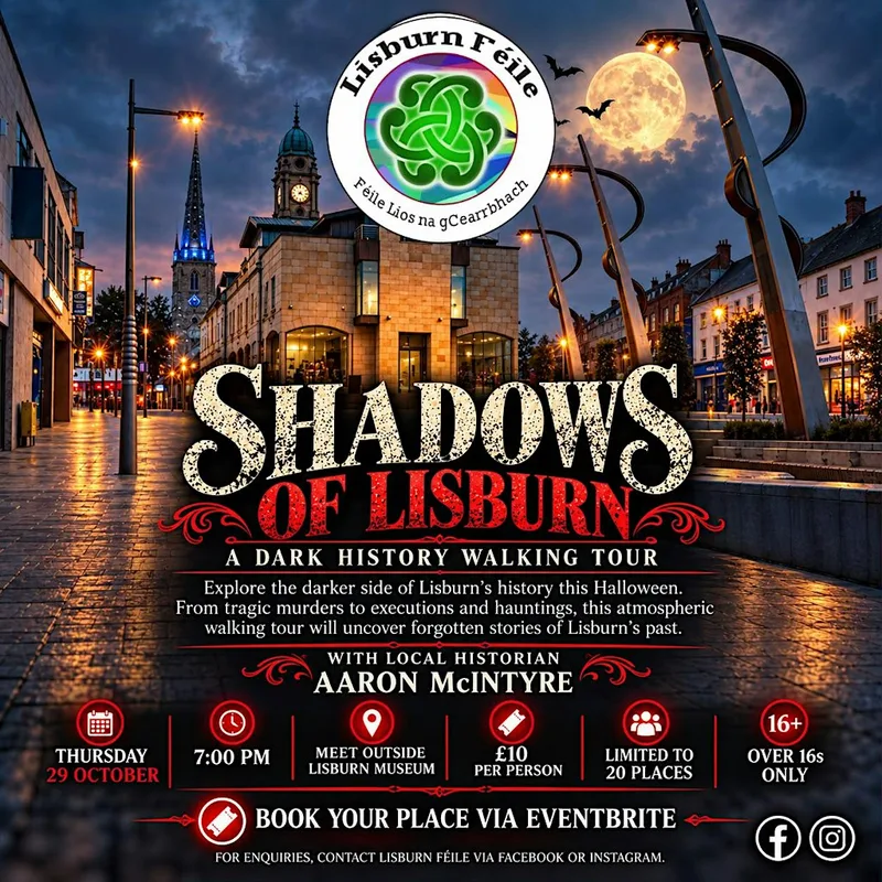 Shadows of Lisburn: A Dark History Walking Tour