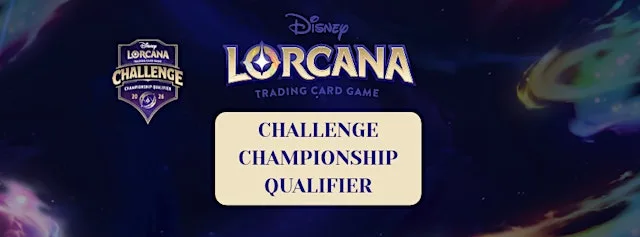 Lorcana TCG - Challenge Championship Qualifier