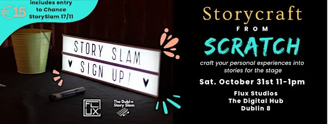 The Dublin Story Slam - Storycraft from scratch