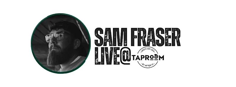Sam Fraser Live @taproom_leigh
