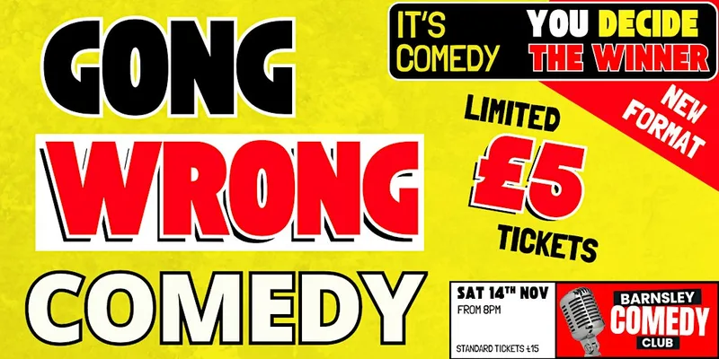 Gong Wrong @ Barnsley Comedy Club