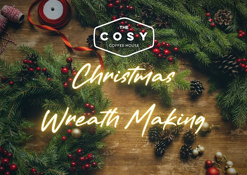 Christmas Wreath Making at The Cosy Coffee House