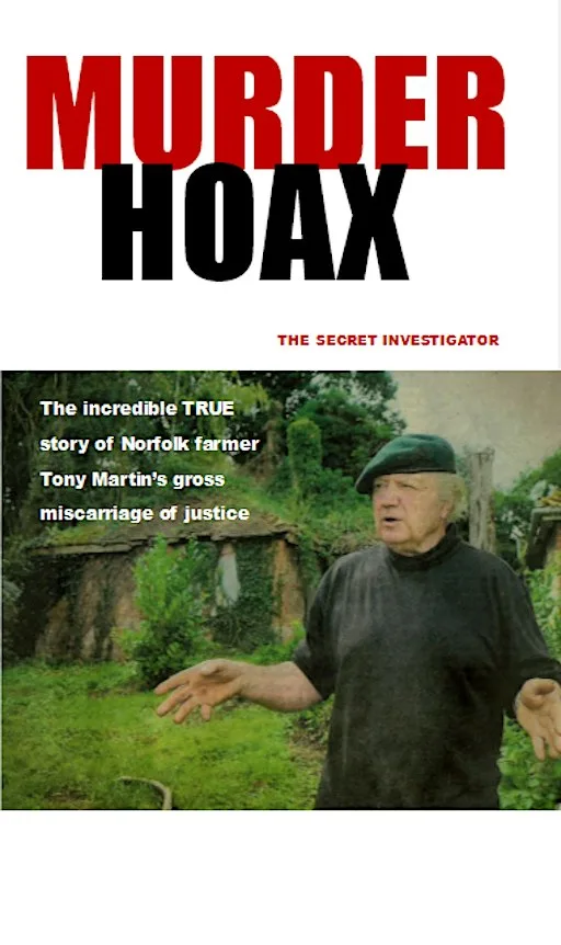 MURDER HOAX - The true story of Norfolk farmer Tony Martin