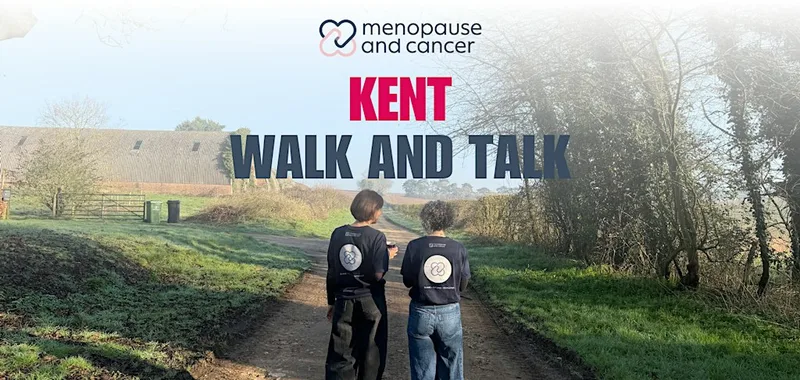Kent: Menopause and Cancer Walk and Talk