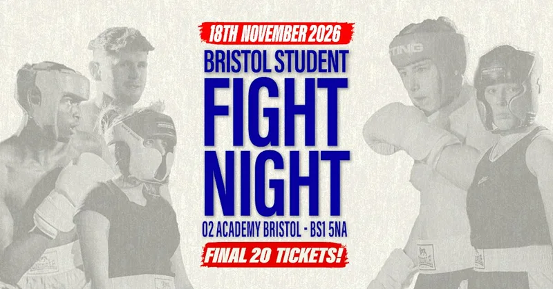 Bristol Student Fight Night - UWE vs UOB - FINAL 20 TICKETS!