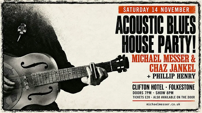 Acoustic Blues House Party! Michael Messer & Chaz Jankel, and Phillip Henry