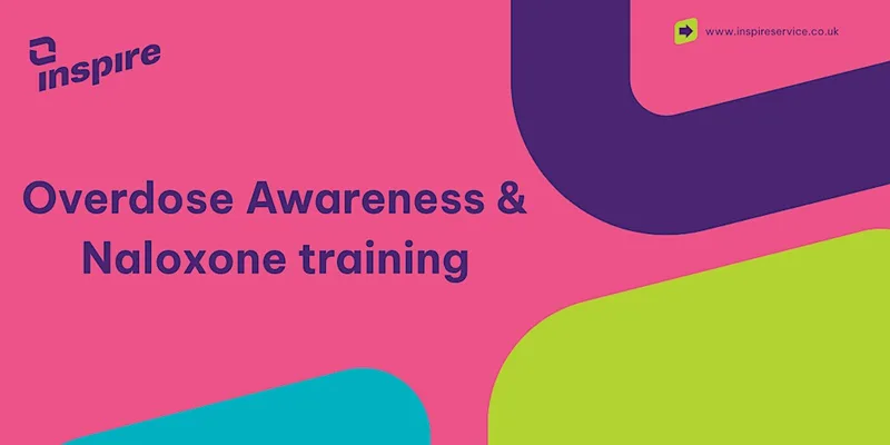 Overdose Awareness & Naloxone training
