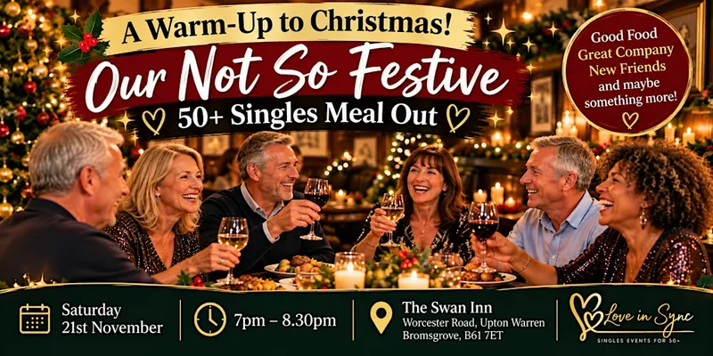 A Warm-Up to Christmas! Our Not So Festive 50+ Singles Meal Out