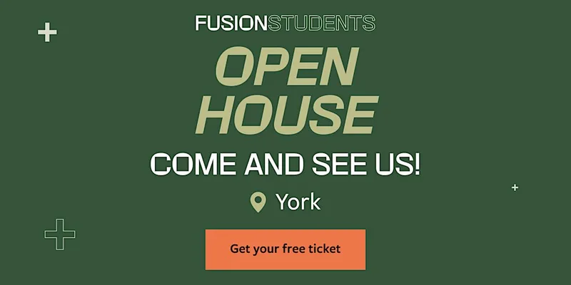 Fusion Students York Open House