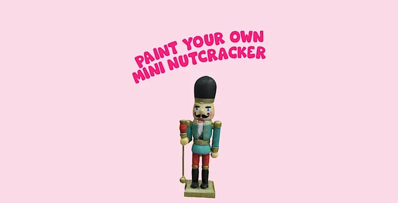 Paint your own mini nutcracker