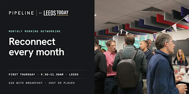 Pipeline Leeds: Business Networking Morning in Leeds