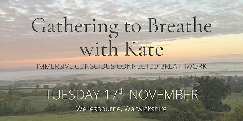 Gathering to Breathe with Kate (Immersive)