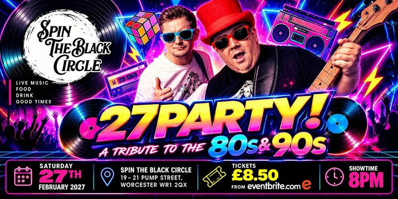 27 Party! – A Tribute to the 80s & 90s Live at Spin The Black Circle