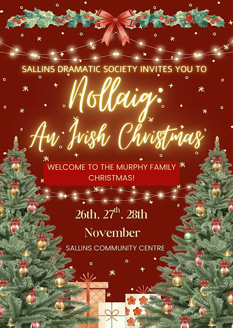 NOLLAIG an original 3 act play brought to you by Sallins Dramatic Society.