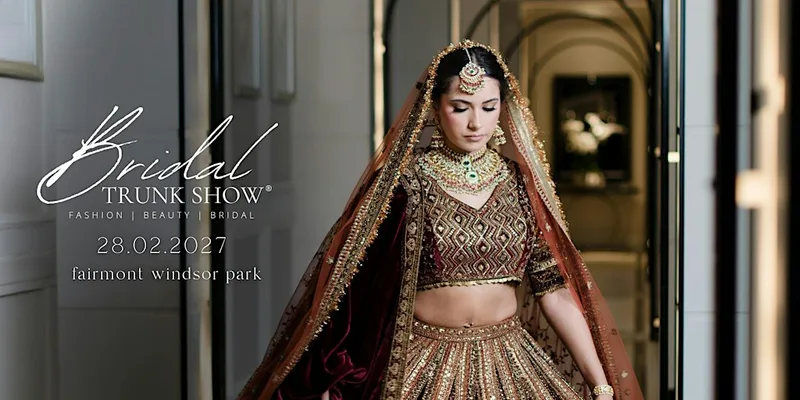 Bridal Trunk Show® | Fairmont Windsor Park