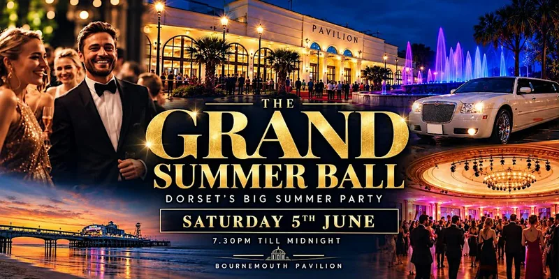 THE GRAND SUMMER BALL - DORSET'S BIG SUMMER PARTY (BOURNEMOUTH PAVILION)