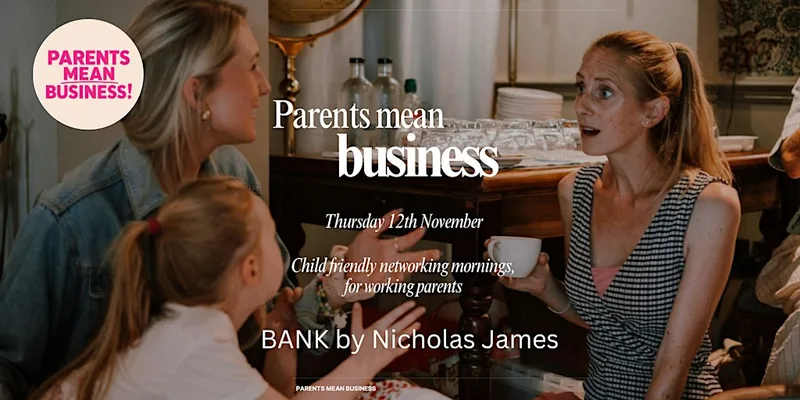 Parents Mean Business