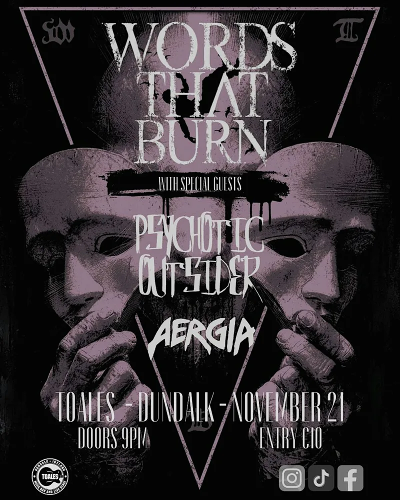 WORDS THAT BURN + Psychotic Outsider + Aergia - Toales - Sat 21 Nov