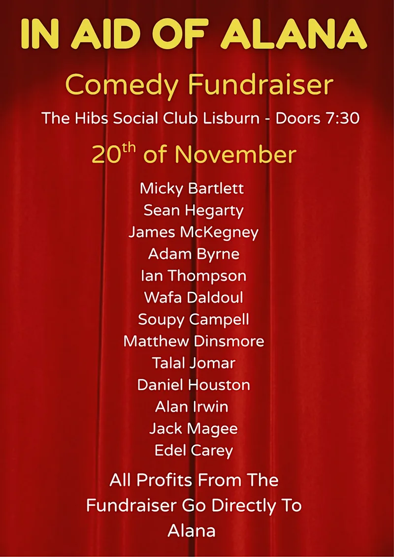 Comedy Fundraiser In Aid of Alana