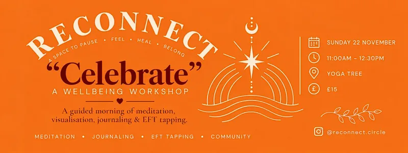 Reconnect: 'Celebrate' Wellbeing Workshop