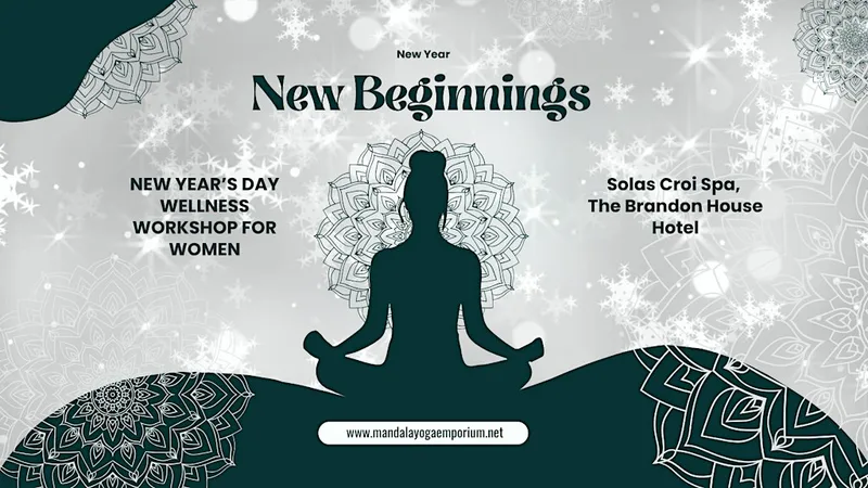 New Beginnings : A New Years' Day Wellness Workshop for Women
