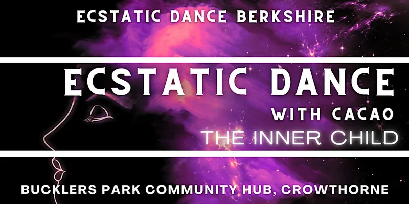 Ecstatic Dance Berkshire: Friday Dance & Cacao: The Inner Child
