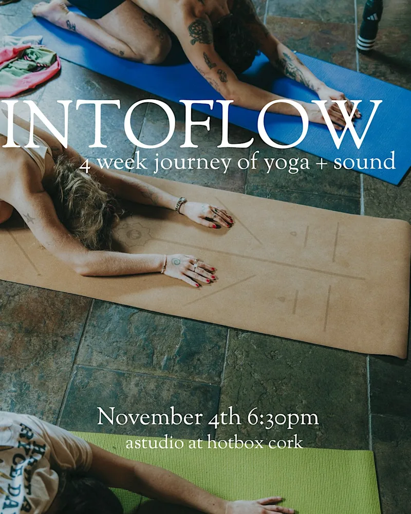 INTOFLOW - Yoga and Sound at Hotbox Sauna Cork